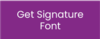 Click this button to get a signature font